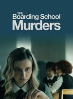 Watch The Boarding School Murders M4ufree