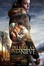 Watch Palmeras en la nieve M4ufree