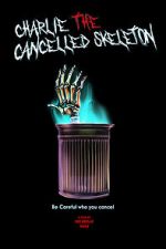 Watch Charlie the Cancelled Skeleton (Short 2023) M4ufree