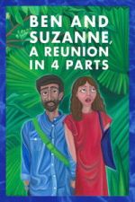 Watch Ben and Suzanne, A Reunion in 4 Parts M4ufree