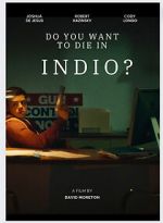Watch Do You Want to Die in Indio? M4ufree