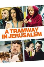 Watch A Tramway in Jerusalem M4ufree