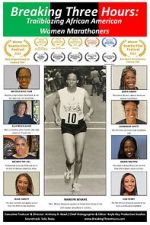 Watch Breaking Three Hours: Trailblazing African American Women Marathoners M4ufree