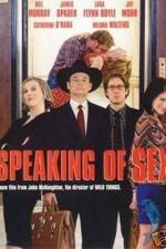 Watch Speaking of Sex M4ufree