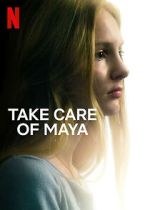 Watch Take Care of Maya M4ufree