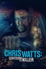 Watch Chris Watts: Confessions of a Killer M4ufree