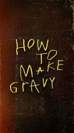 Watch How to Make Gravy M4ufree