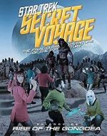 Watch Star Trek Secret Voyage: Rise of the Gongdea M4ufree