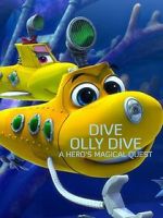Watch Dive Olly Dive: A Hero's Magical Quest M4ufree