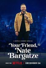 Watch Your Friend, Nate Bargatze (TV Special 2024) M4ufree