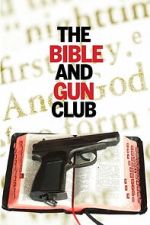 Watch The Bible and Gun Club M4ufree