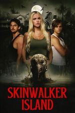 Watch Skinwalker Island M4ufree