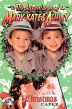 Watch The Adventures of Mary-Kate & Ashley: The Case of the Christmas Caper M4ufree