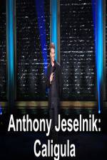 Watch Anthony Jeselnik Caligula M4ufree