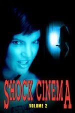 Watch Shock Cinema: Volume Two M4ufree