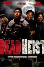 Watch Dead Heist M4ufree