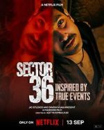 Watch Sector 36 M4ufree
