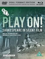 Watch Play On! Shakespeare in Silent Film M4ufree