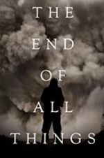 Watch The End of All Things M4ufree