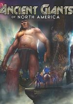 Watch Ancient Giants of North America M4ufree