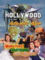Watch Hollywood in the Atomic Age - Monsters! Martians! Mad Scientists! M4ufree