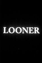 Watch Looner (Short 2007) M4ufree
