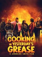 Watch Cooking in Yesterday\'s Grease M4ufree