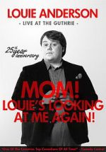 Watch Louie Anderson: Mom! Louie\'s Looking at Me Again M4ufree
