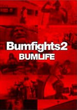 Watch Bumfights 2: Bumlife M4ufree