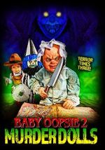 Watch Baby Oopsie 2: Murder Dolls M4ufree
