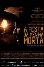 Watch A Festa da Menina Morta M4ufree