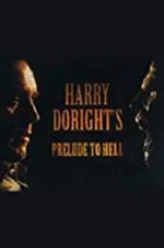 Watch Harry Doright\'s Prelude to Hell M4ufree