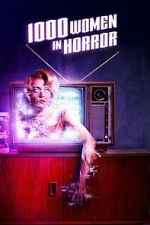 Watch 1000 Women in Horror M4ufree