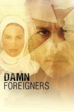 Watch Damn Foreigners M4ufree