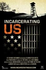 Watch Incarcerating US M4ufree