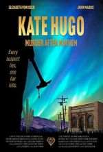 Watch Kate Hugo: Murder After Mayhem M4ufree