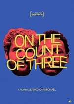 Watch On the Count of Three M4ufree