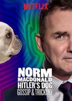 Watch Norm Macdonald: Hitler\'s Dog, Gossip & Trickery (TV Special 2017) M4ufree