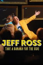 Watch Jeff Ross: Take a Banana for the Ride M4ufree