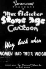 Watch Way Back When Women Had Their Weigh M4ufree