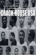 Watch Crack House USA M4ufree
