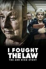 Watch I Fought the Law: The Ann Ming Story M4ufree