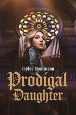 Watch Taylor Tomlinson: Prodigal Daughter M4ufree