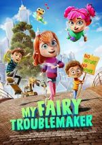 Watch My Fairy Troublemaker M4ufree