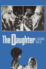 Watch I, a Woman Part III: The Daughter M4ufree