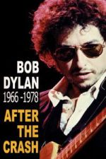 Watch Bob Dylan After the Crash 1966-1978 M4ufree