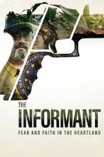 Watch The Informant: Fear and Faith in the Heartland M4ufree