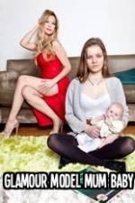 Watch Glamour Model Mum, Baby & Me M4ufree