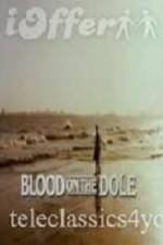 Watch Blood on the Dole M4ufree
