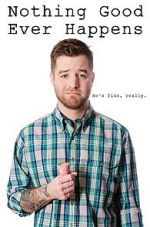 Watch Nothing Good Ever Happens M4ufree